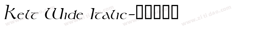 Kelt Wide Italic字体转换